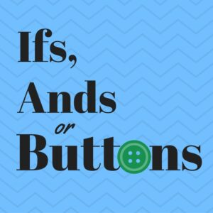 Logo of Ifs‚ Ands‚ or Buttons